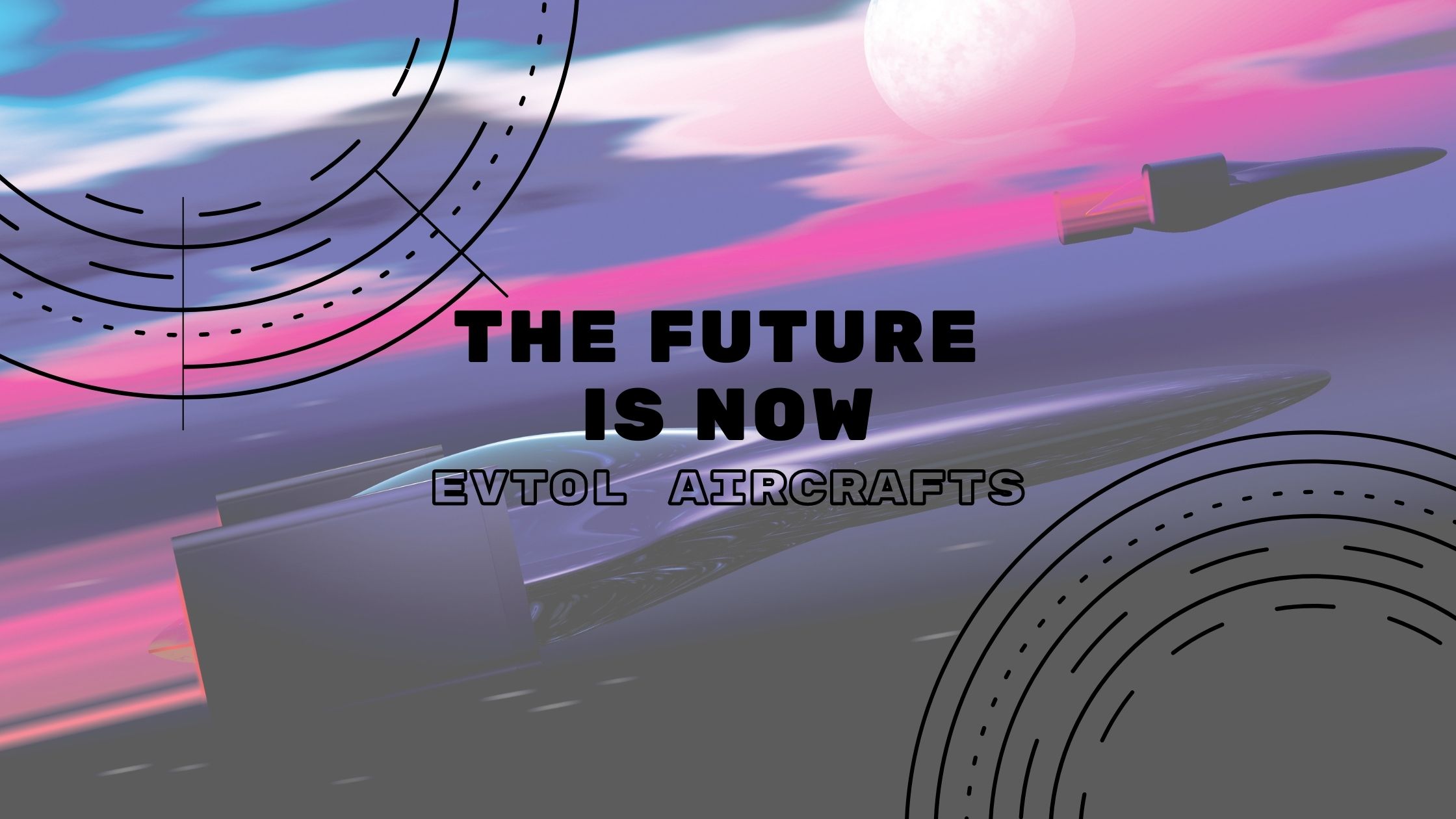 the future of evtol aircrafts